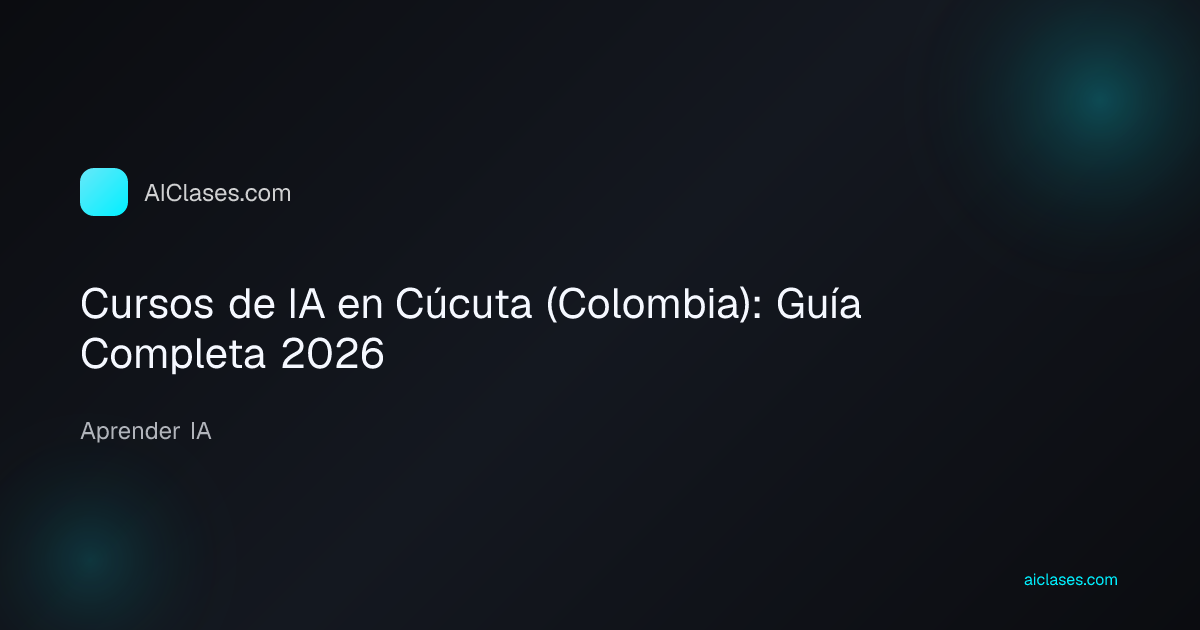 Cursos de IA en Cúcuta (Colombia): Guía Completa 2026
