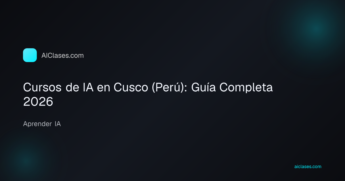 Cursos de IA en Cusco (Perú): Guía Completa 2026