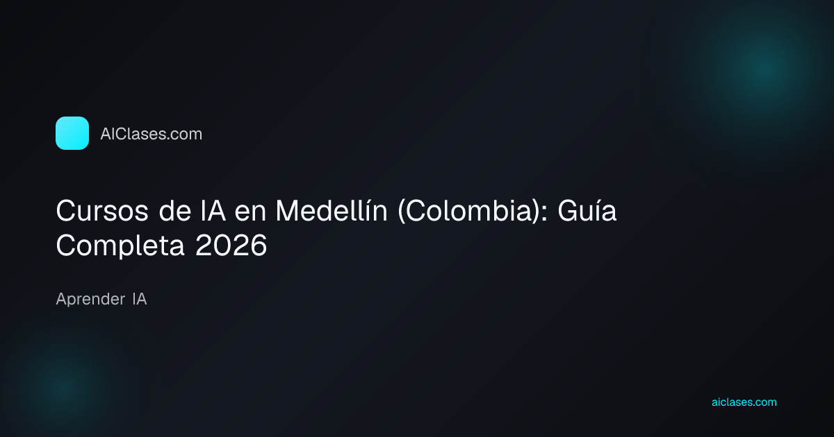 Cursos de IA en Medellín (Colombia): Guía Completa 2026