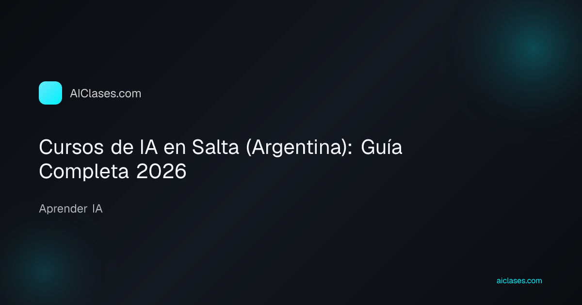 Cursos de IA en Salta (Argentina): Guía Completa 2026