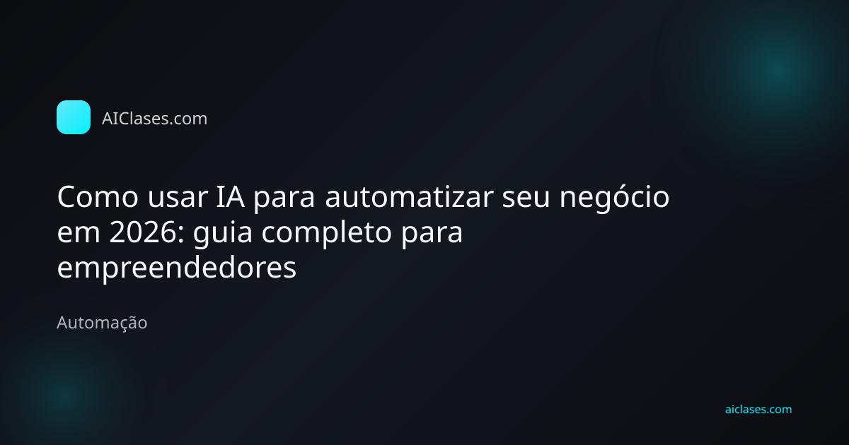 Empreendedor brasileiro usando IA para automatizar processos do seu negócio