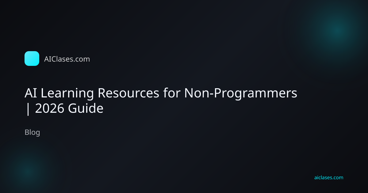 AI Learning Resources for Non-Programmers | 2026 Guide