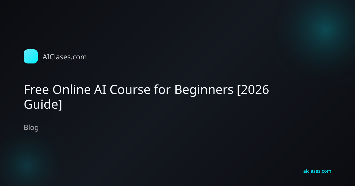 Free Online AI Course for Beginners [2026 Guide]