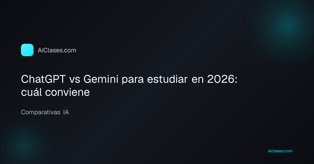 ChatGPT vs Gemini para estudiar en 2026: cuál conviene