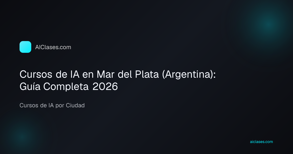 Cursos de IA en Mar del Plata (Argentina): Guía Completa 2026