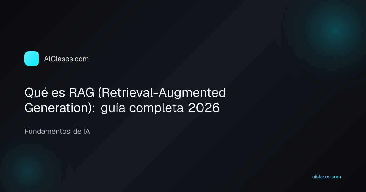 Qué es RAG (Retrieval-Augmented Generation): guía completa 2026